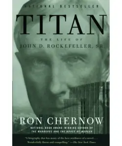 Titan: The Life of John D. Rockefeller, Sr.