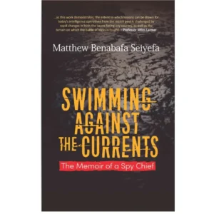 Swimming Against the Currents: Memoir of a Spy Chief